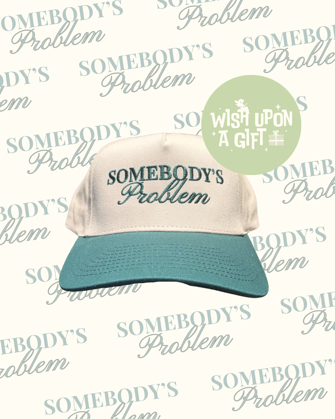Somebody's Problem – Embroidered Baseball Cap
