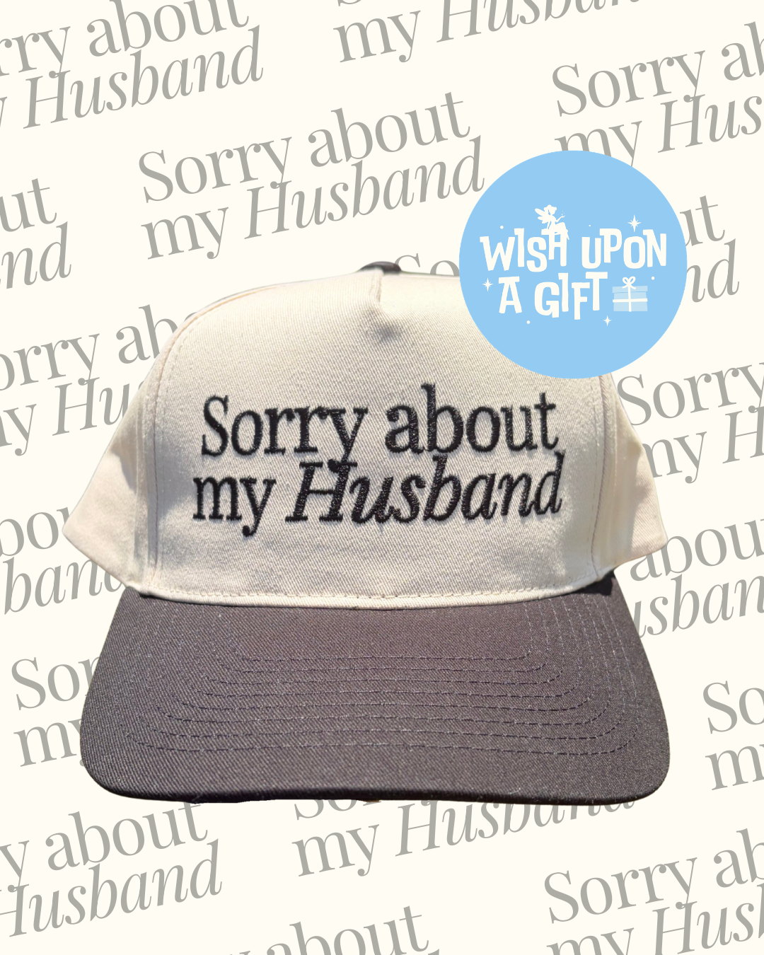 Sorry About My Husband – Embroidered Baseball Cap