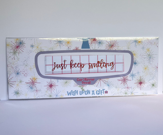 Just Keep Smiling Mirror Decal - Rear View Mirror Decal