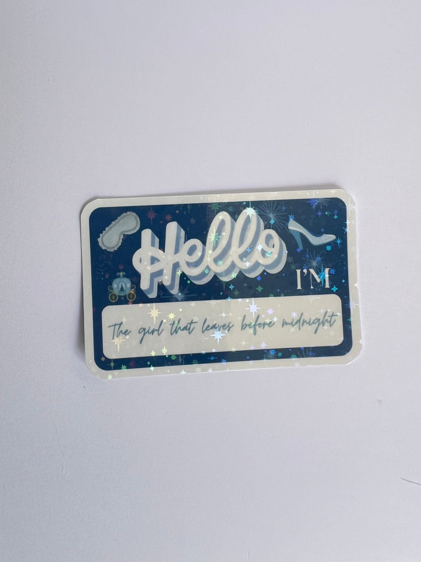 Hello, I'm Holographic Sticker - Cinderella Inspired